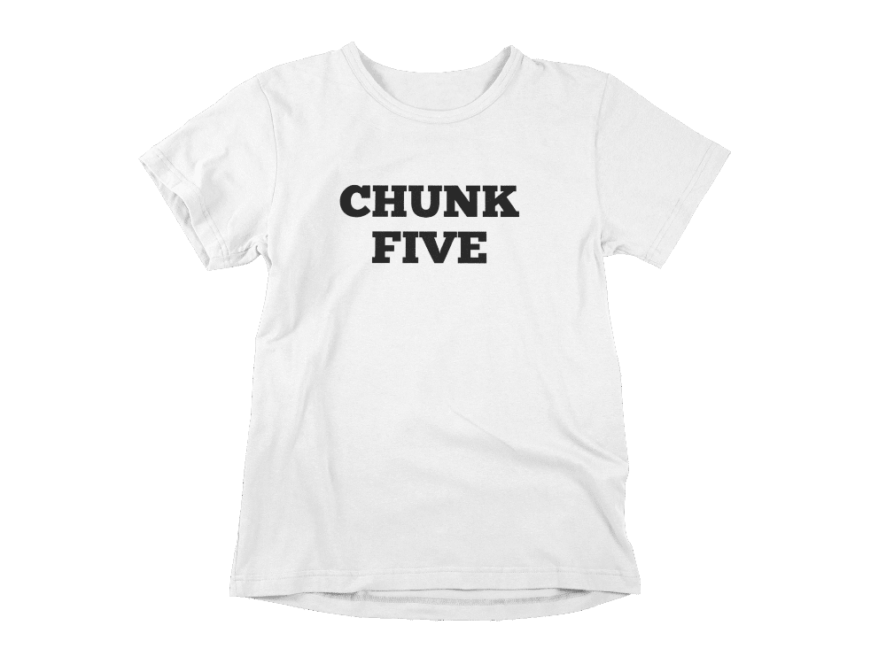 chunk five font shirt
