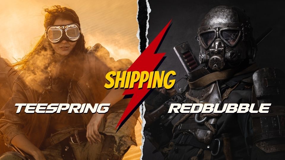teespring vs redbubble shipping